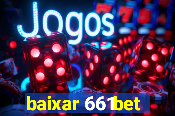 baixar 661bet